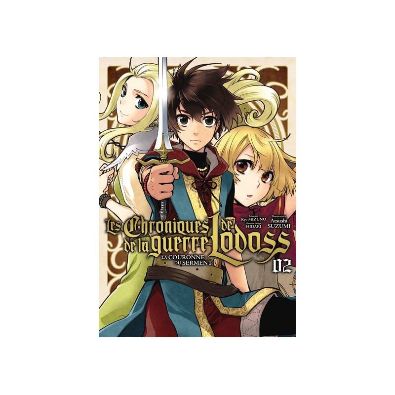 Les Chroniques de la guerre de Lodoss : La Couronne du Serment - Tome 02