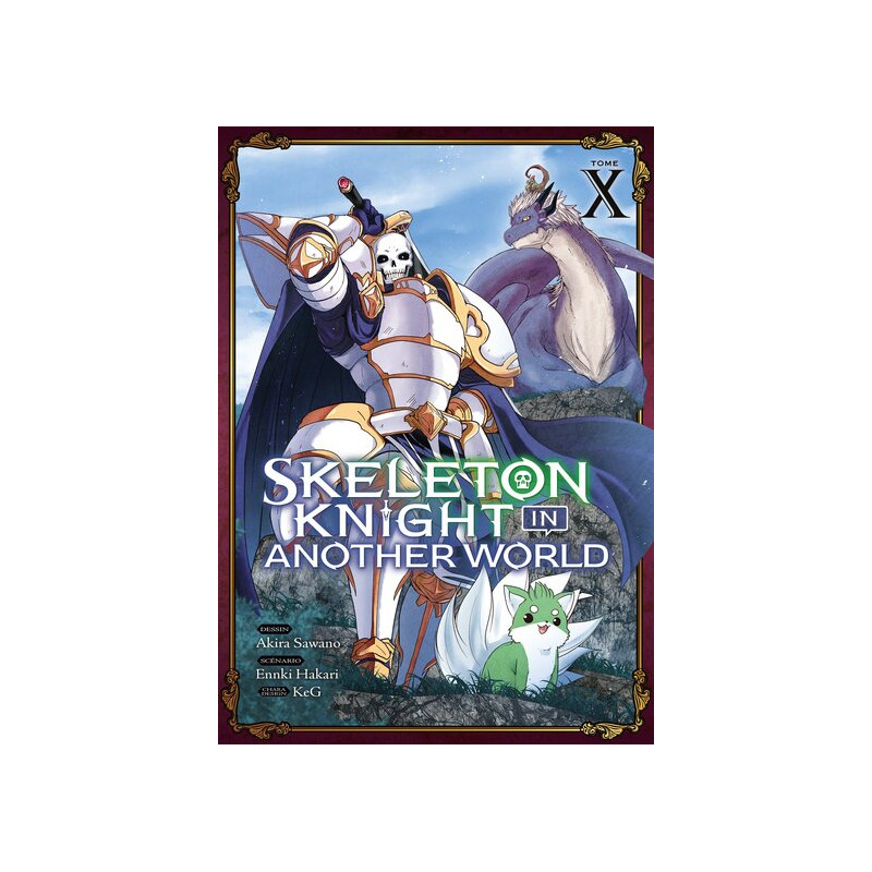 Skeleton Knight in Another World - Tome 10