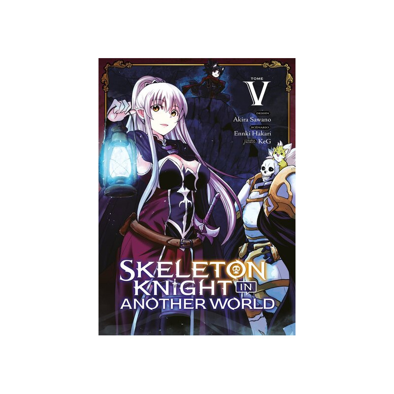 Skeleton Knight in Another World - Tome 05