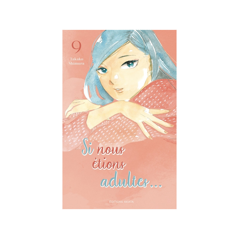 Si nous étions adultes... - Tome 9