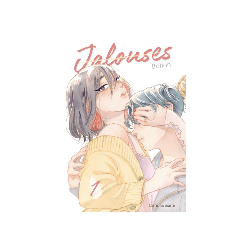 Jalouses - Tome 1
