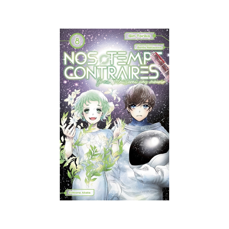Nos temps contraires - Je ne te laisserai pas mourir - Tome 8