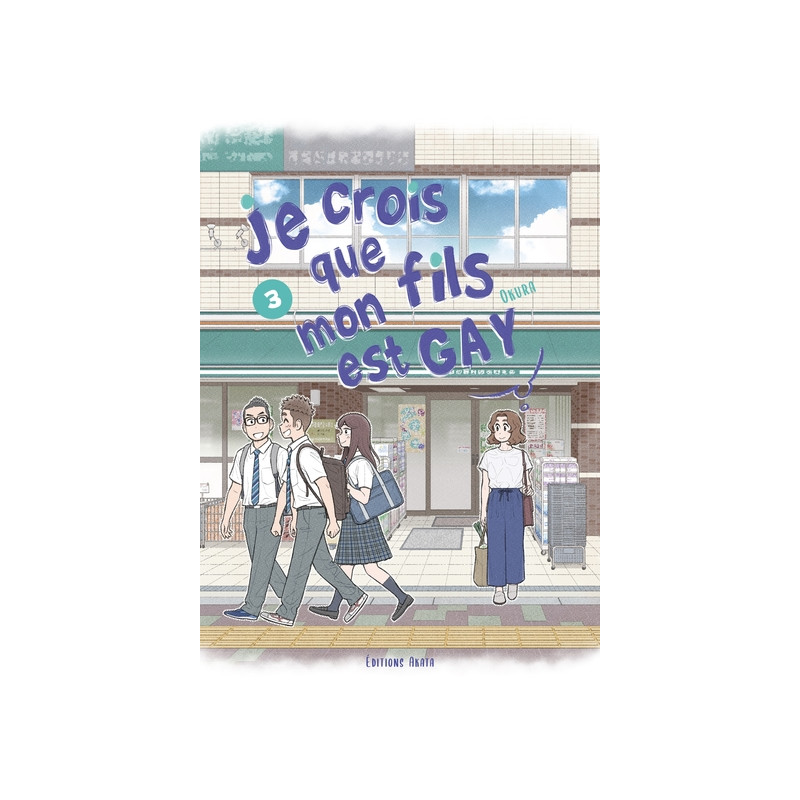 Je crois que mon fils est gay - Tome 3
