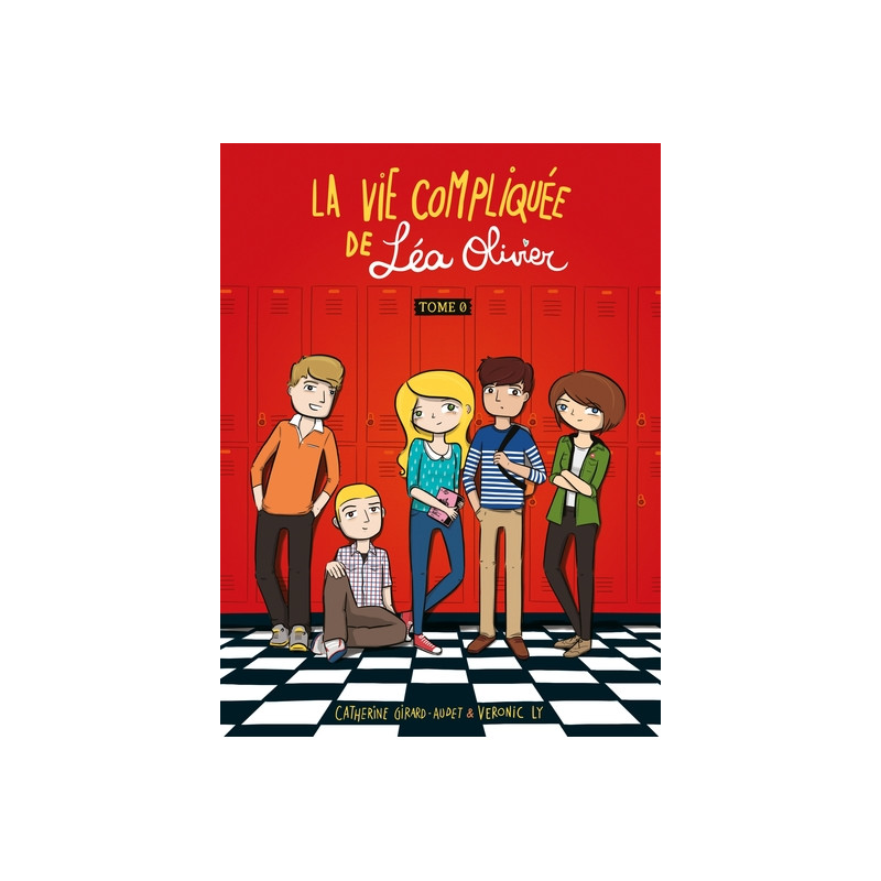 La Vie compliquée de Léa Olivier - Tome zéro