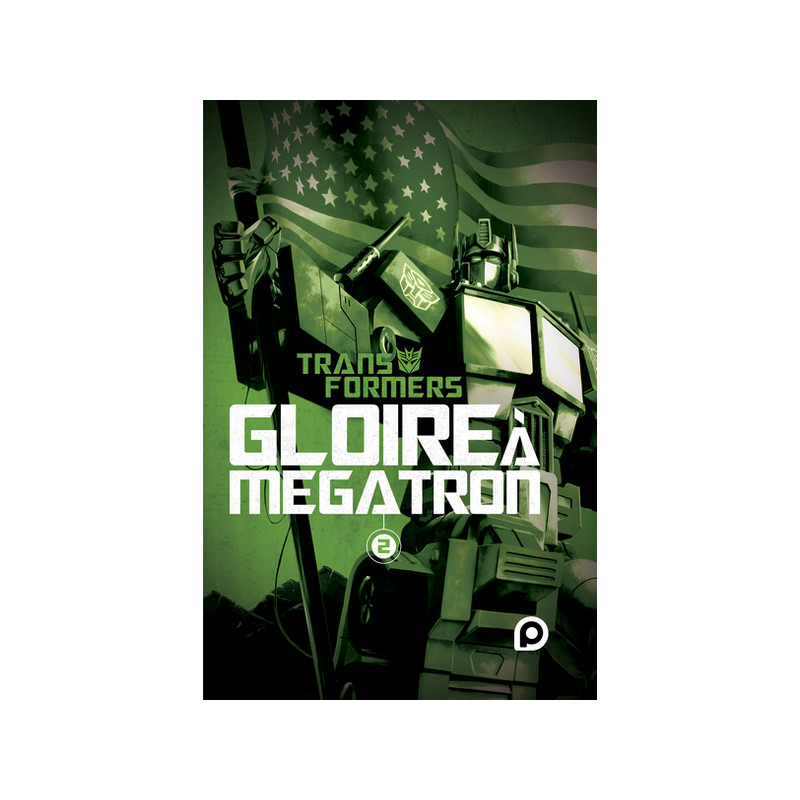 The Transformers : Gloire à Mégatron - Tome 2