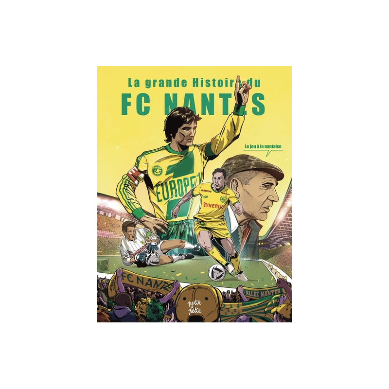 FC Nantes, le jeu à la Nantaise