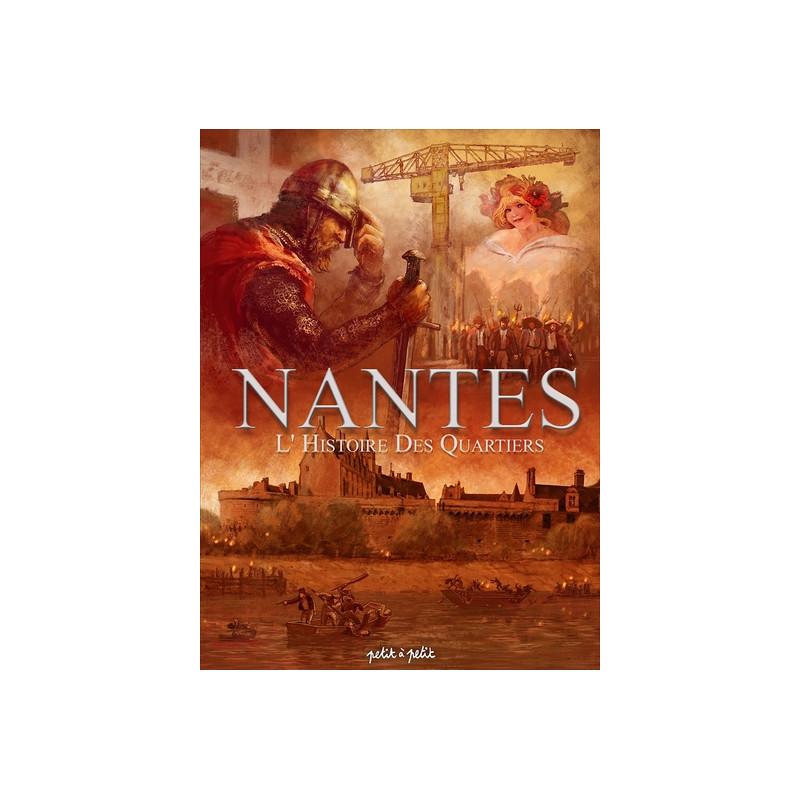 Nantes Tome 4, l'histoire des quartiers
