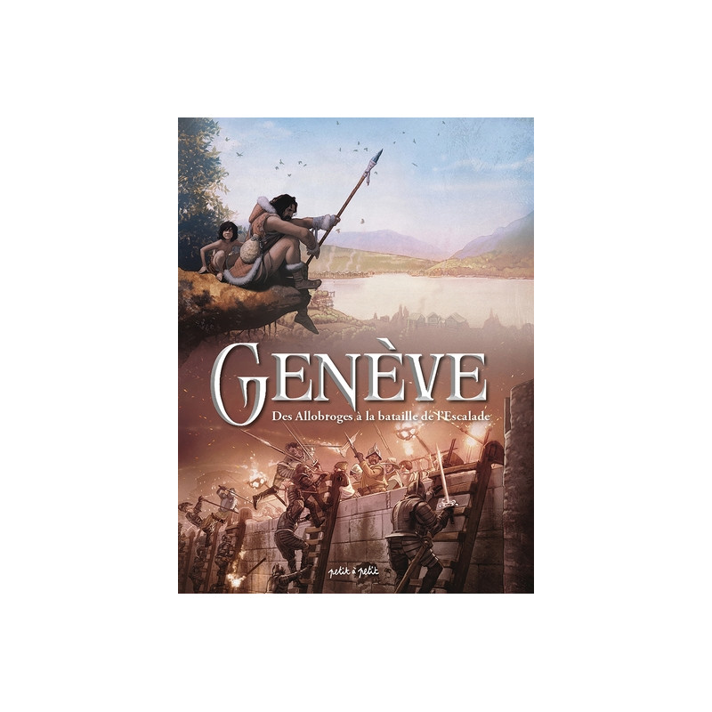 Genève, Tome 1, des allobroges à la bataille de l'escalade