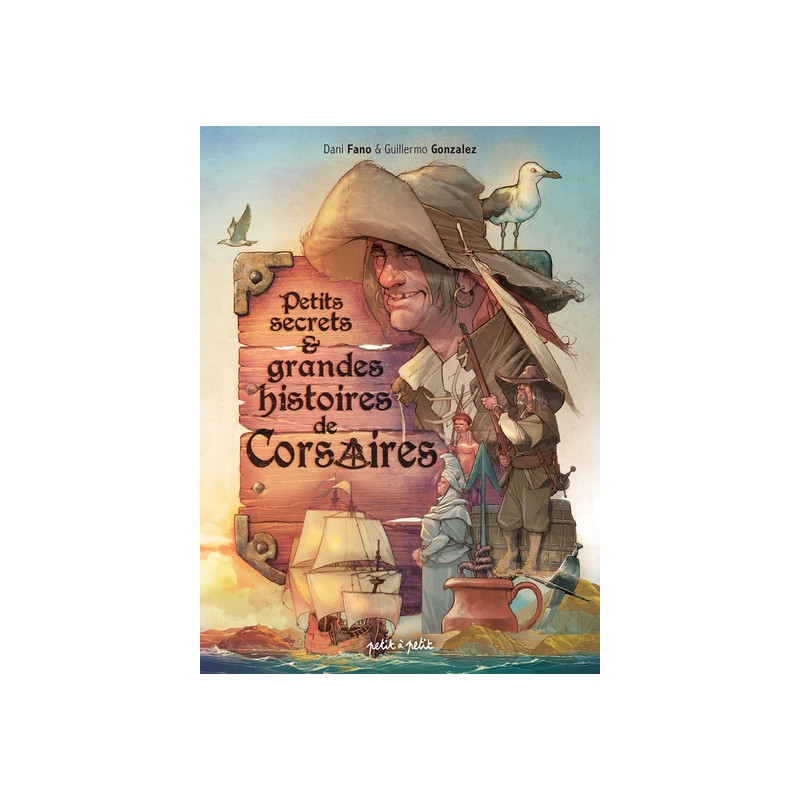 Petits secrets et grandes histoires de Corsaires