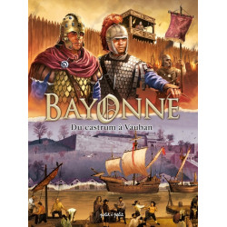 Bayonne T1, Du Castrum à...