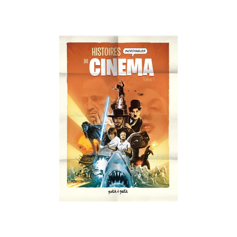 Histoires incroyables du cinéma Tome 1