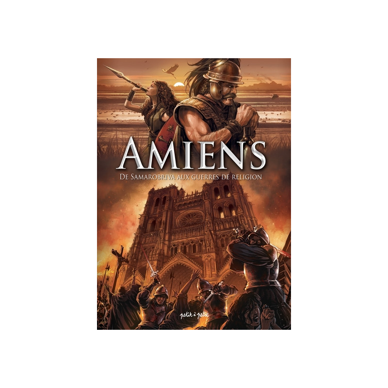 Amiens T1, De Samarobriva aux guerres de religions