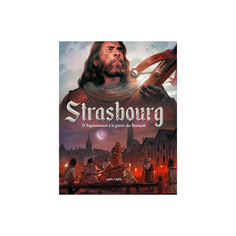 Strasbourg T1, D'Argentoratum à la guerre des Rustauds