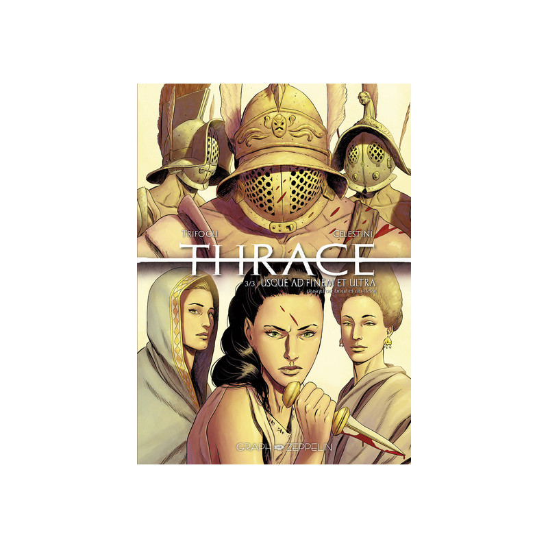 Thrace (3) : Usque Ad Finem et Ultra
