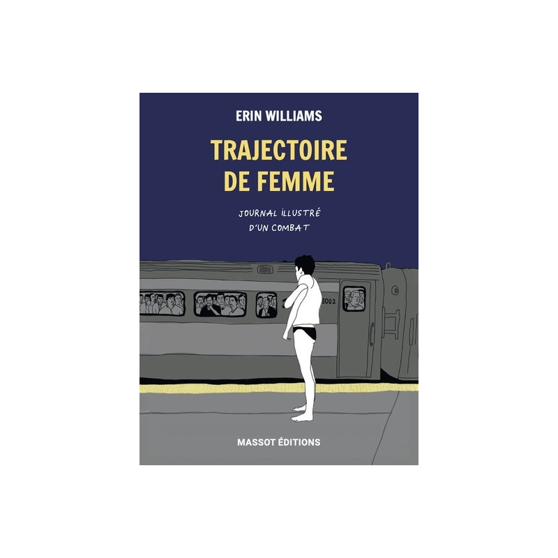 Trajectoire de femme - Journal illustré d'un combat