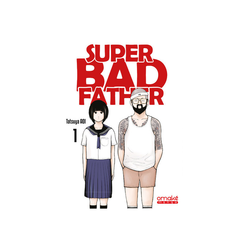 Super Bad Father - Tome 1 (VF)