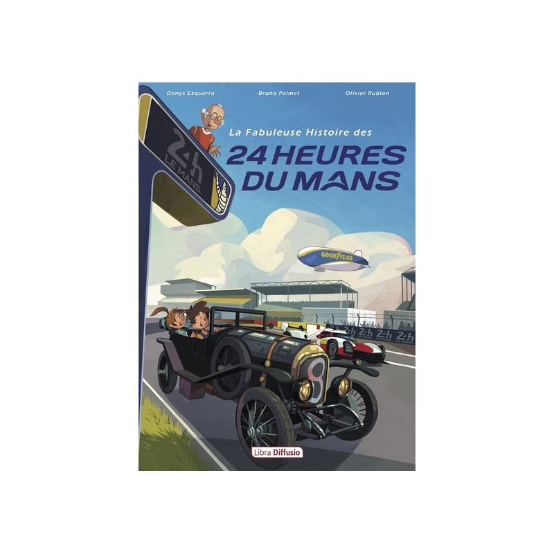 La Fabuleuse Histoire des 24 Heures du Mans