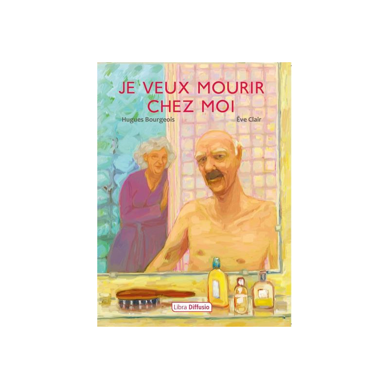 Je veux mourir chez moi