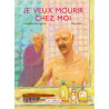 Je veux mourir chez moi