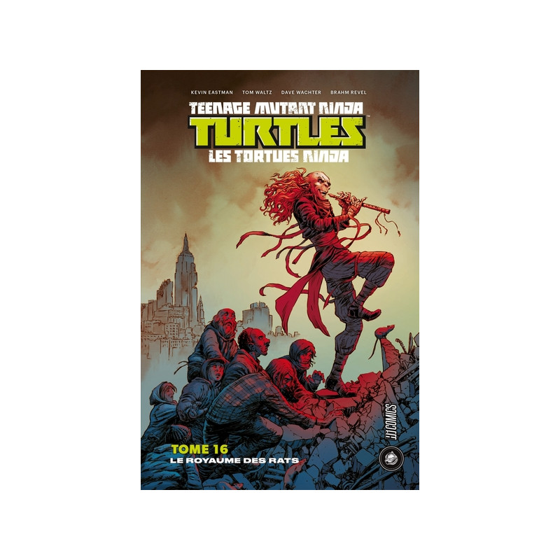 Les Tortues Ninja - TMNT, T16 :  Le Royaume des Rats