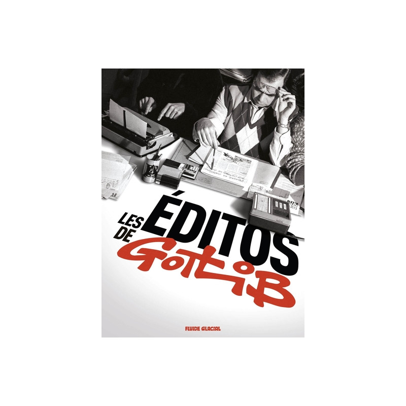 Les Éditos de Gotlib