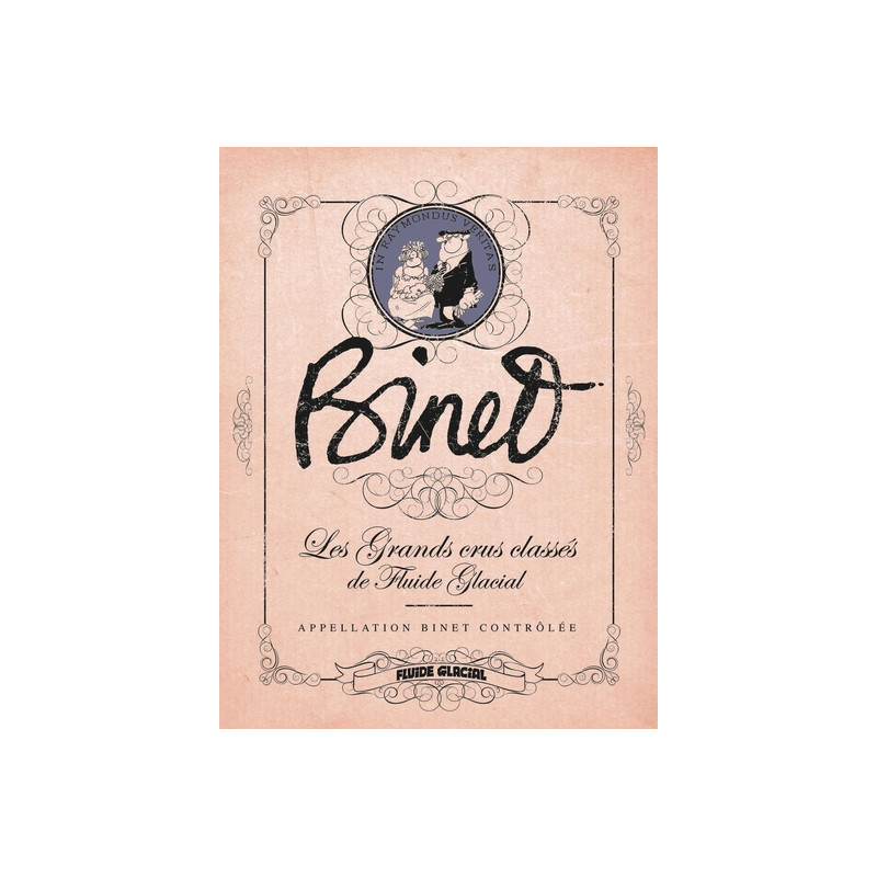 Binet - Les Grands Crus Classés de Fluide Glacial