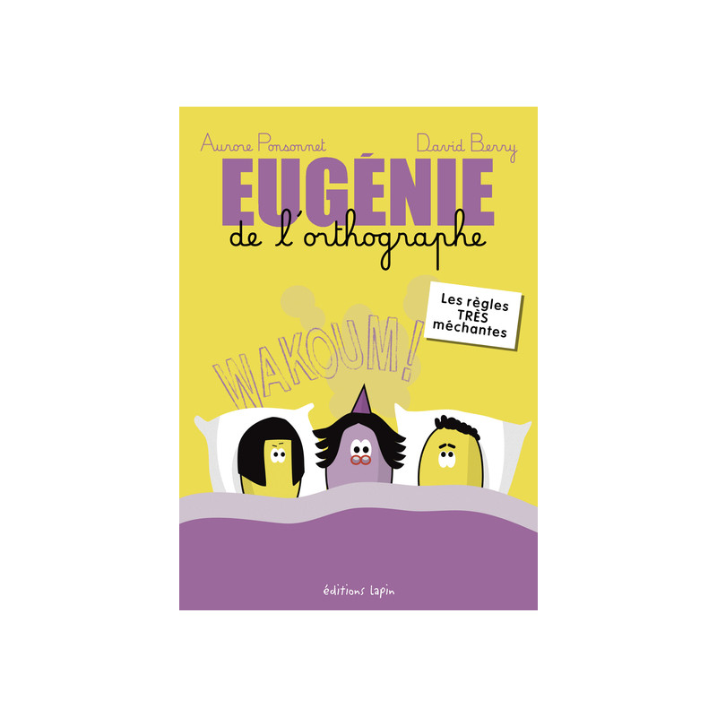 Eugénie de l'orthographe, les règles TRÈS méchantes