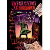 En fait c'était le jardinier