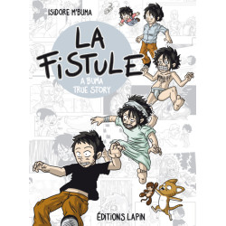La Fistule : A Buma True Story
