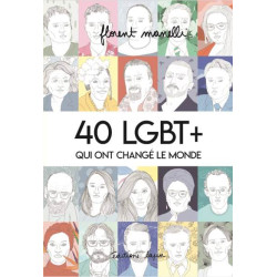 40 LGBT + qui ont changé le...