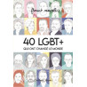 40 LGBT + qui ont changé le monde T01