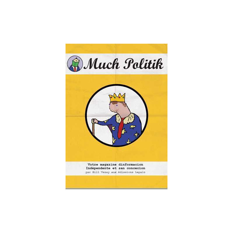 Much Politik T03 Bienvenue en Macronie