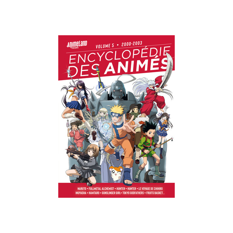 Encyclopédie des animés 5 de 1999 à 2003