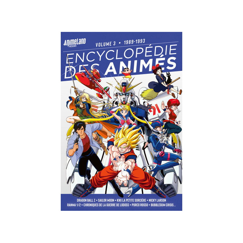 Encyclopédie des animés 3 de 1989 à 1993