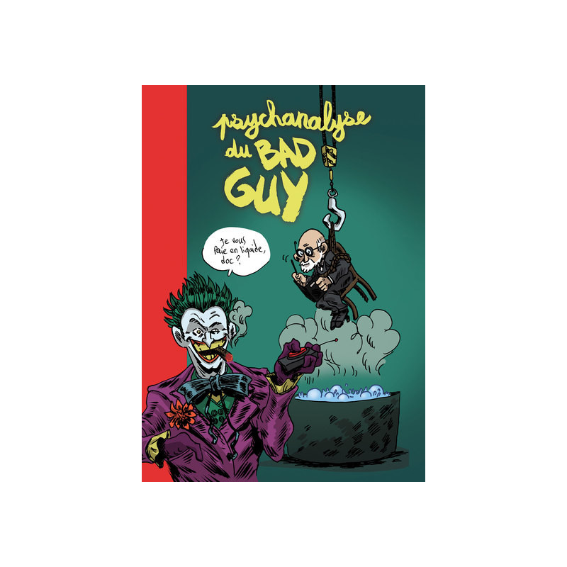 Psychanalyse du bad guy