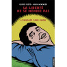 La Liberté ne se mendie pas