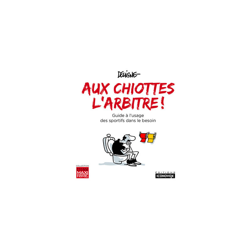 Aux chiottes l’arbitre !