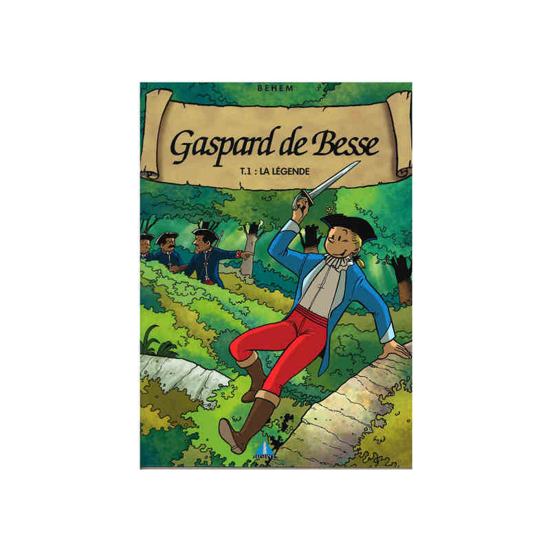GASPARD DE BESSE TOME 1 LA LEGENDE