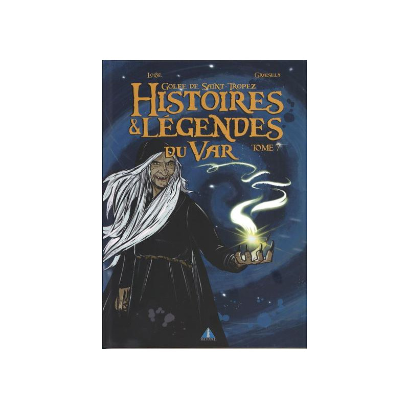 HISTOIRES ET LEGENDES DU VAR TOME 7