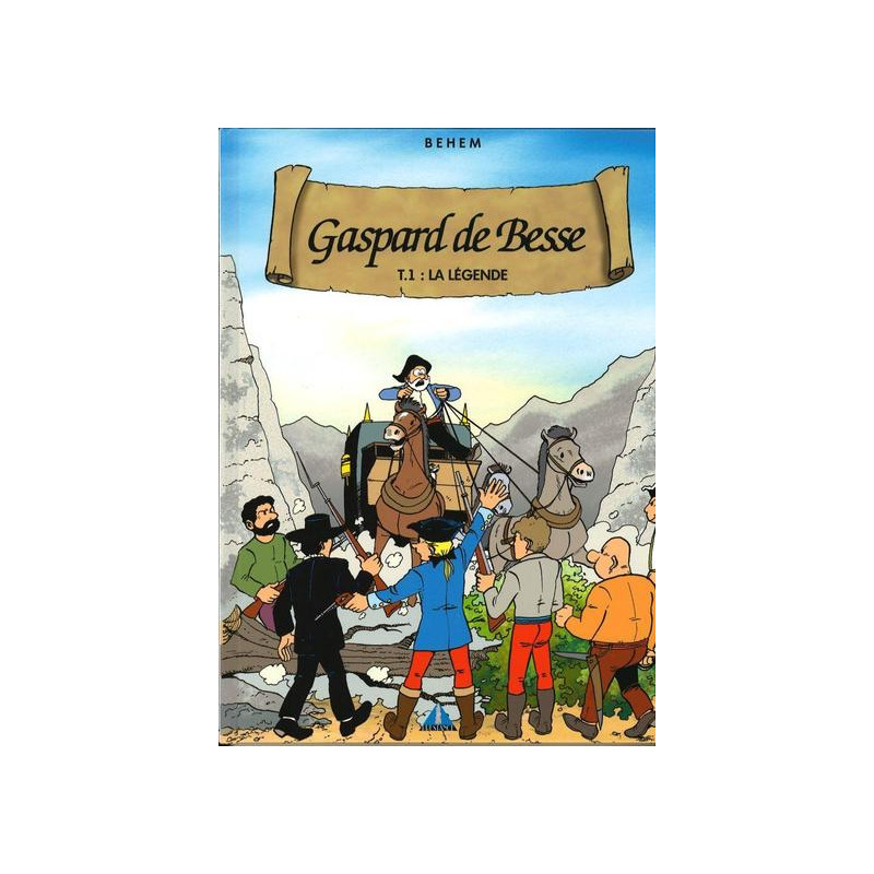 GASPARD DE BESSE TOME 1 LA LEGENDE