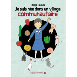 Je suis née dans un village...