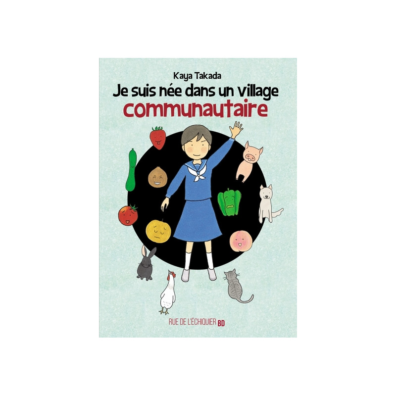 Je suis née dans un village communautaire