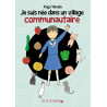 Je suis née dans un village communautaire