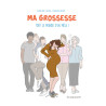 MA GROSSESSE TOUT LE MONDE S'EN MÊLE NOUVELLE EDITION
