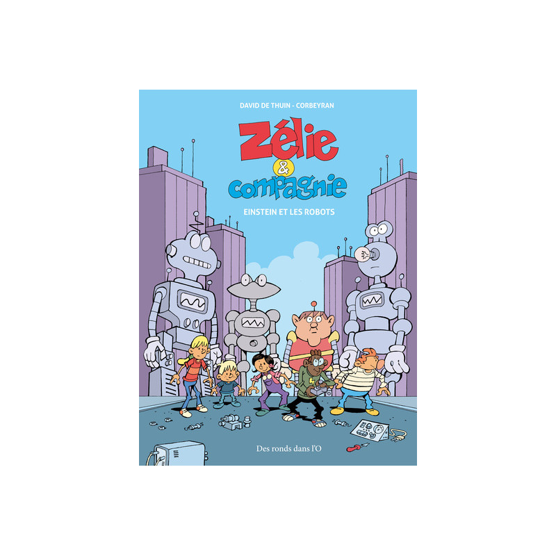 ZÉLIE ET COMPAGNIE - Einstein et les robots
