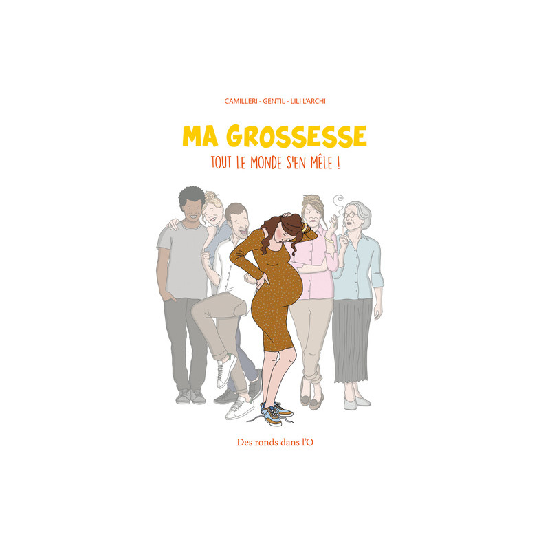 Ma grossesse, tout le monde s'en mêle !