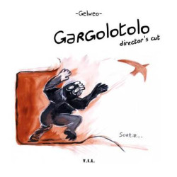 Gargolotolo Director's Cut
