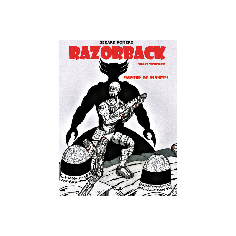 Razorback Space Trucker, tome 3, Sauveur de planète (version ça finit mal)