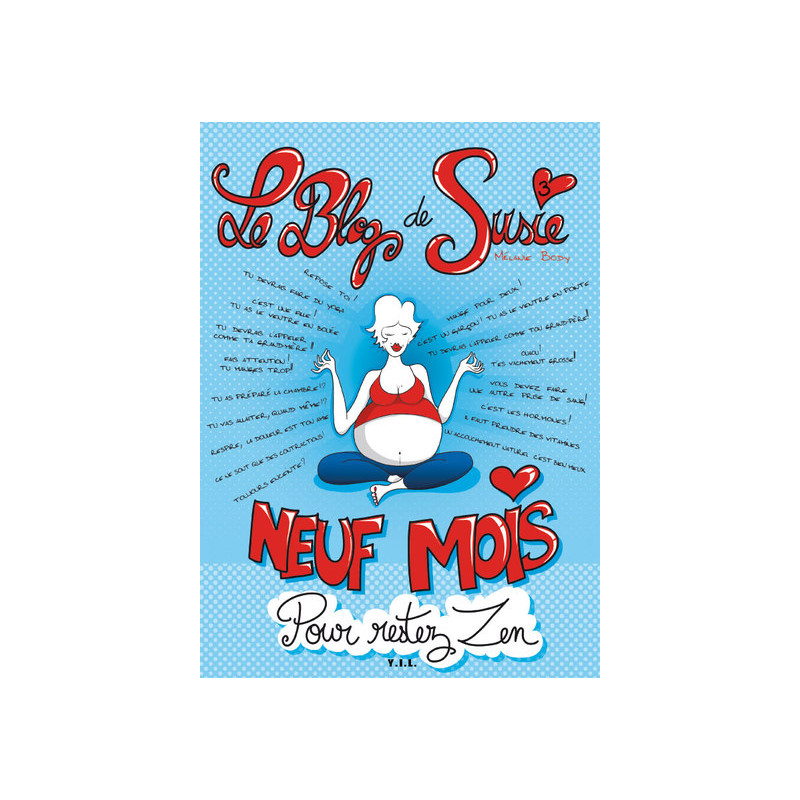 Le blog de Susie, Tome 3, Neuf mois pour rester zen