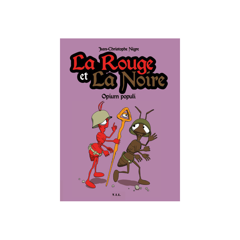 La Rouge et La Noire, Tome 2, Opium Populi